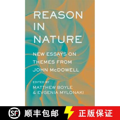【3-4周达】精装 Reason in Nature – New Essays on Themes from John McDowell [9780674241046]