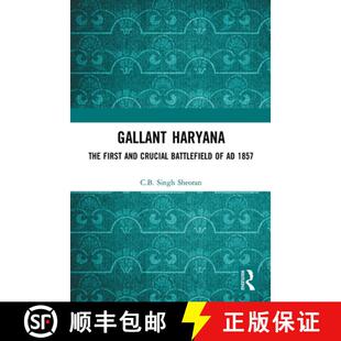 【3-4周达】Gallant Haryana: The First and Crucial Battlefield of AD 1857 [9781032654027]
