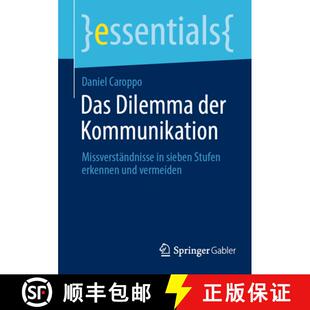 【3-4周达】Das Dilemma der Kommunikation: Missverständnisse in sieben Stufen erkennen und vermeiden [9783658489304]