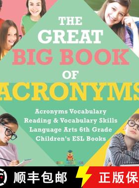 预订 The Great Big Book of Acronyms | Acronyms Vocabulary | Reading & Vocabulary Skills | Language Ar... [9781541976870]