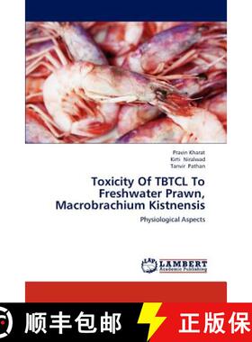 预订 Toxicity Of TBTCL To Freshwater Prawn, Macrobrachium Kistnensis [9783659199387]