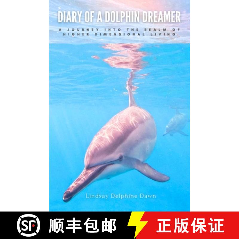 【3-4周达】Diary of a Dolphin Dreamer: A Journey into the Realm of Higher Dimensional Living [9798218721022]图片