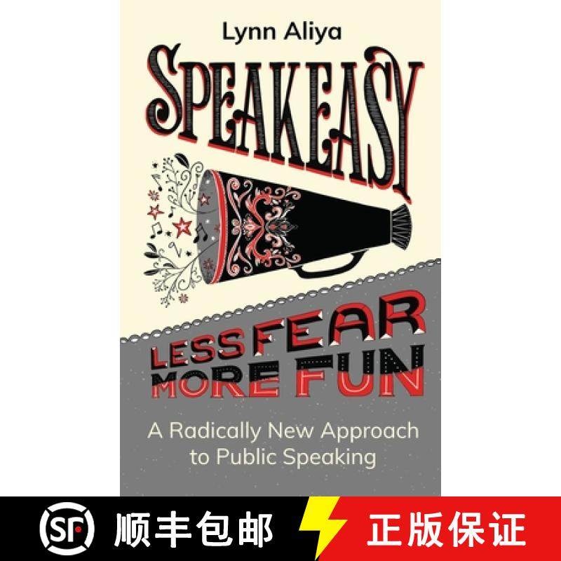【3-4周达】Speakeasy: A Radically New Approach to Public Speaking [9798991043557]