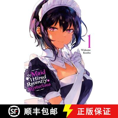 【3-4周达】The Maid I Hired Recently Is Mysterious, Vol. 1 [9781975324766]