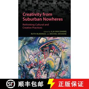 【3-4周达】Creativity from Suburban Nowheres – Rethinking Cultural and Creative Practices [9781487508296]