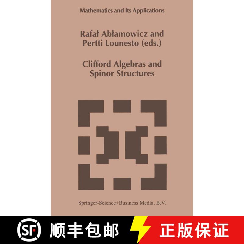 【3-4周达】Clifford Algebras and Spinor Structures : A Special Volume Dedicated to the Memory of Albe... [9789048145256] - 实物图