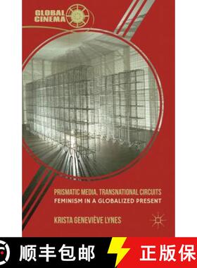 【3-4周达】Prismatic Media, Transnational Circuits: Feminism in a Globalized Present [9780230337541]