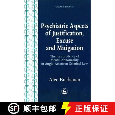 【3-4周达】Psychiatric Aspects of Justification, Excuse and Mitigation in Anglo-American Criminal Law [9781853027970]