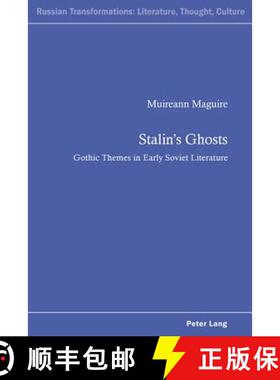 【3-4周达】Stalin's Ghosts : Gothic Themes in Early Soviet Literature [9783034307871]