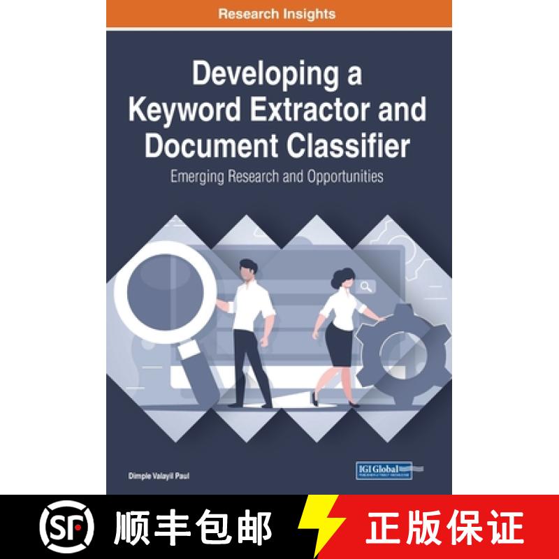预订 Developing a Keyword Extractor and Document Classifier: Emerging Research and Opportunities [9781799856078]