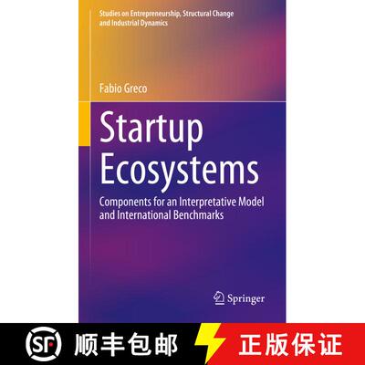 【3-4周达】Startup Ecosystems: Components for an Interpretative Model and International Benchmarks [9783031344138]