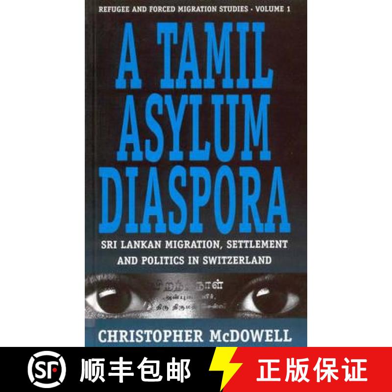 【3-4周达】A Tamil Asylum Diaspora: Sri Lankan Migration, Settlement and Politics in Switzerland [9781571819178]
