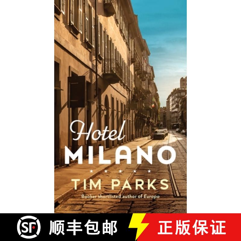 【2-3周达】Hotel Milano : Booker shortlisted author of Europa [9781787303409]