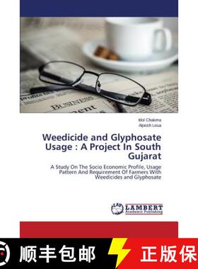 预订 Weedicide and Glyphosate Usage : A Project In South Gujarat [9783659762550]