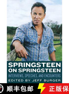 预订 Springsteen on Springsteen: Interviews, Speeches, and Encounters [9781556525445]