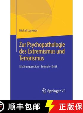 【3-4周达】Zur Psychopathologie des Extremismus und Terrorismus : Erklärungsansätze - Befunde - Kritik [9783658238155]