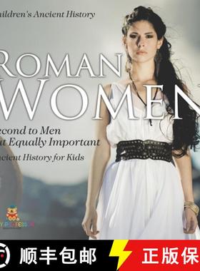 【3-4周达】Roman Women : Second to Men but Equally Important - Ancient History for Kids | Children's ... [9798869432902]