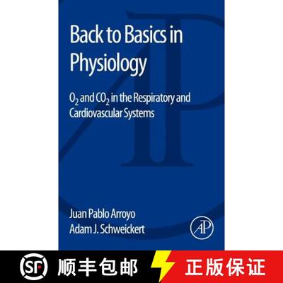 【3-4周达】Back to Basics in Physiology: O2 and CO2 in the Respiratory and Cardiovascular Systems [9780128017685]