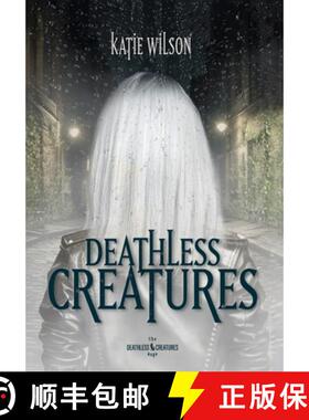 【3-4周达】精装 Deathless Creatures [9798989867516]