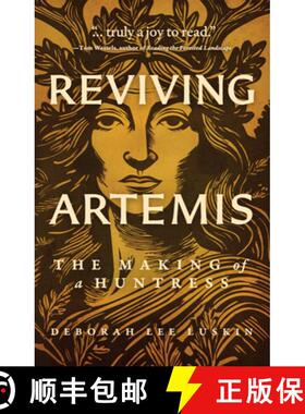 【3-4周达】Reviving Artemis: The Making of a Huntress [9781960573759]