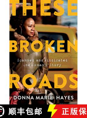 【3-4周达】These Broken Roads : Scammed and Vindicated, One Woman's Story [9781736795446]