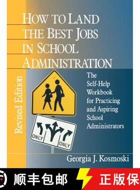 【3-4周达】How to Land the Best Jobs in School Administration: The Self-Help Workbook for Practicing ... [9780803967991]