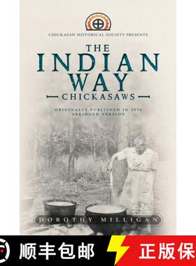 预订 The Indian Way: Chickasaw Historical Society Presents [9781952397431]