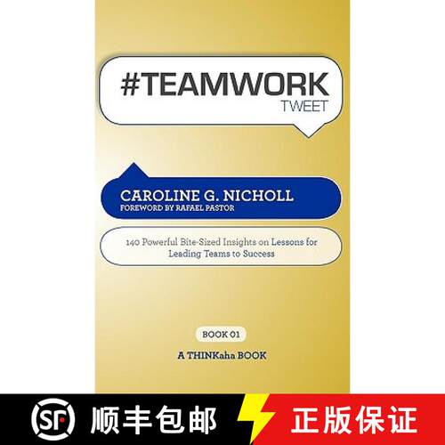 【3-4周达】#Teamwork Tweet Book01: 140 Powerful Bite-Sized Insights on Lessons for Leading Teams to S... [9781616990305]