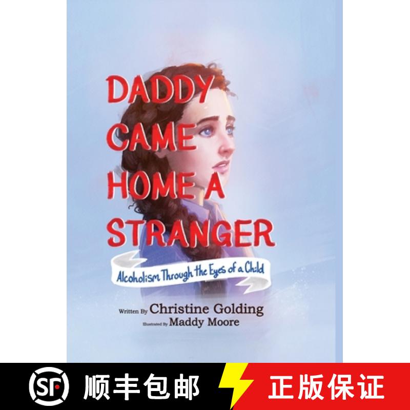 【2-3周达】Daddy Came Home A Stranger: Alcoholism Through the Eyes of a Child [9798989001200]