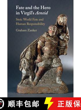 【3-4周达】Fate and the Hero in Virgil's Aeneid: Stoic World Fate and Human Responsibility [9781009319874]