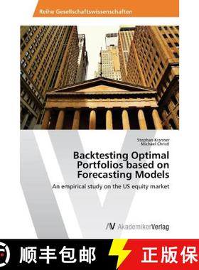 预订 Backtesting Optimal Portfolios Based on Forecasting Models [9783639491456]