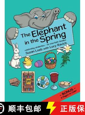 【3-4周达】The Elephant in the Spring: Celebrating Similarities-for Interfaith Families [9781480848955]