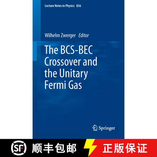 【3-4周达】The BCS-BEC Crossover and the Unitary Fermi Gas [9783642219771]