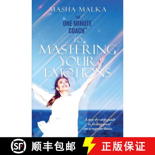 【3-4周达】The One Minute Coach to Mastering Your Emotions: A step-by-step guide to feeling happy on ... [9781938015908]