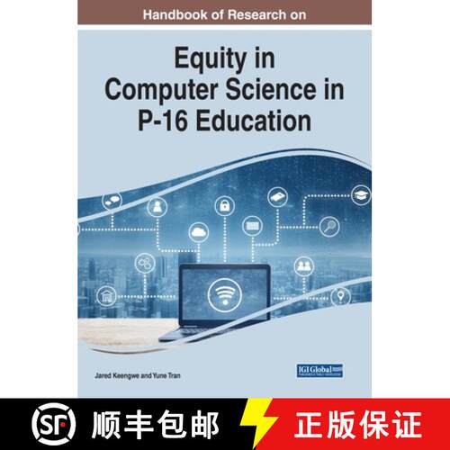 【3-4周达】精装 Handbook of Research on Equity in Computer Science in P-16 Education, 1 volume [9781799847397]