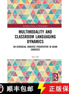 【3-4周达】Multimodality and Classroom Languaging Dynamics: An Ecosocial Semiotic Perspective in Asia... [9781032024646]