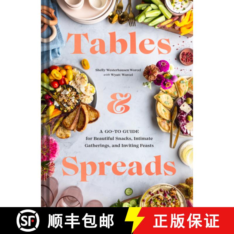 【3-4周达】Tables & Spreads : A Go-To Guide for Beautiful Snacks, Intimate Gatherings, and Inviting F... [9781797206493]