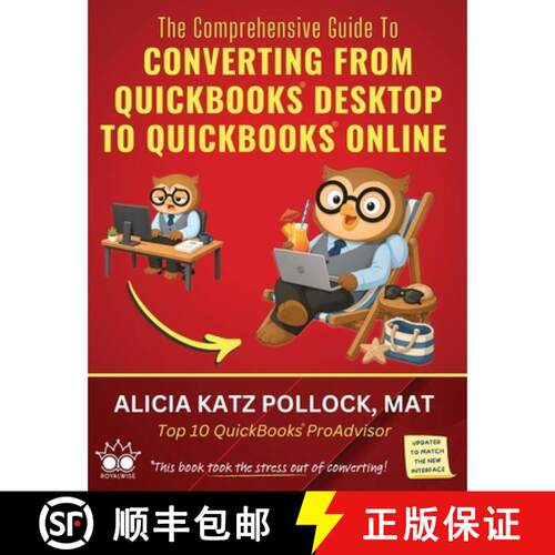 【3-4周达】The Comprehensive Guide to Converting from QuickBooks Desktop (QBDT) to QuickBooks Online ... [9798256012687]