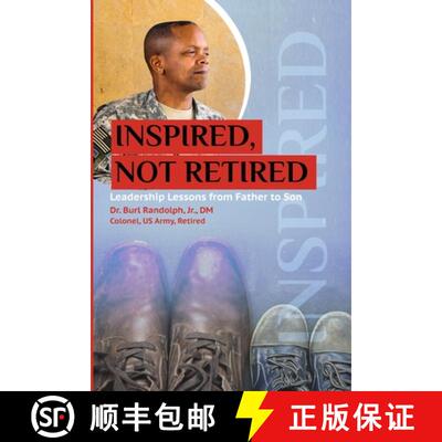 【3-4周达】Inspired, Not Retired: Leadership Lessons from Father to Son [9781087904665]
