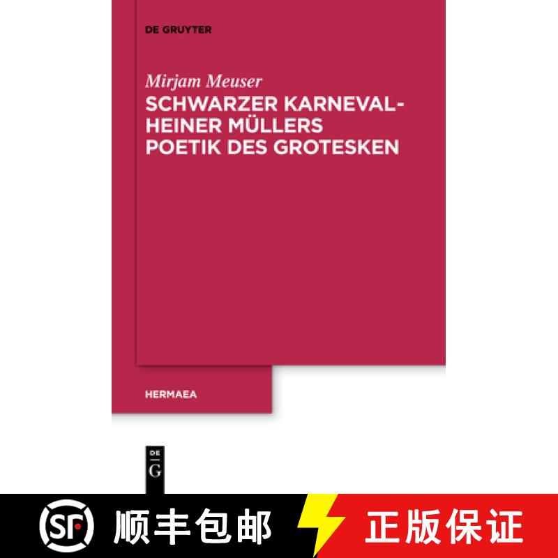 【3-4周达】DEG Schwarzer Karneval   Heiner Müllers Poetik des Grotesken [9783110736717]