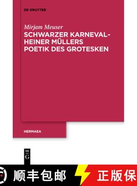 【3-4周达】DEG Schwarzer Karneval   Heiner Müllers Poetik des Grotesken [9783110736717]