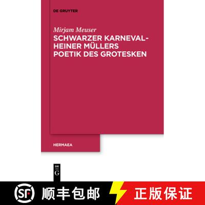 预订 DEG Schwarzer Karneval   Heiner Müllers Poetik des Grotesken [9783110736717]