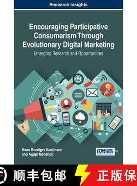 【3-4周达】Encouraging Participative Consumerism Through Evolutionary Digital Marketing: Emerging Res... [9781683180128]