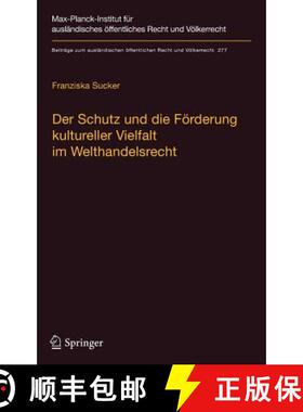 【3-4周达】Der Schutz und die Foerderung kultureller Vielfalt im Welthandelsrecht: Eine voelkerrechtl... [9783662568194]