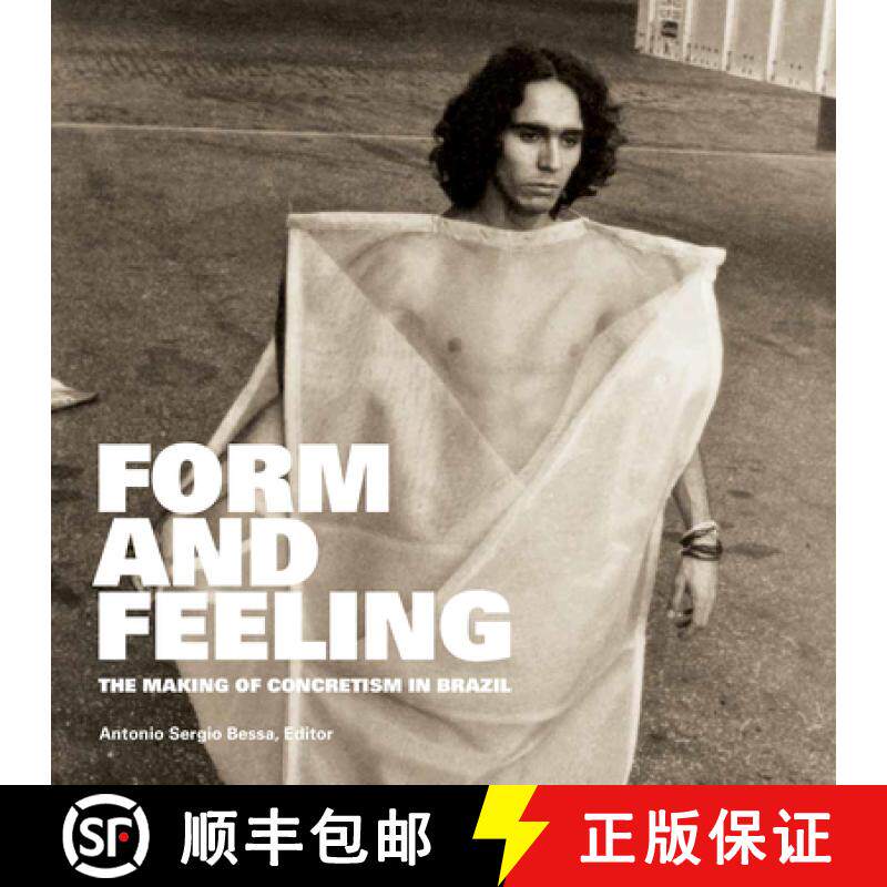 【3-4周达】Form and Feeling: The Making of Concretism in Brazil [9780823289110]