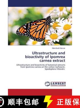 预订 Ultrastructure and bioactivity of Ipomrea carnea extract [9783659501630]
