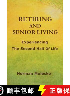 【3-4周达】RETIRING AND SENIOR LIVING...Experiencing The Second Half Of Life [9780557418114]