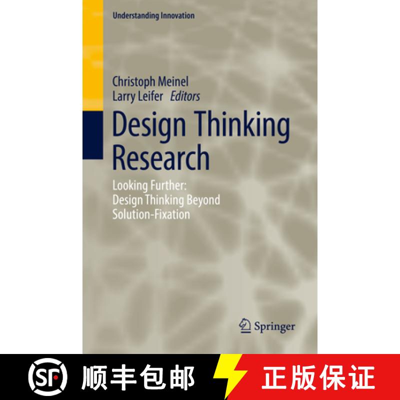 【3-4周达】Design Thinking Research : Looking Further: Design Thinking Beyond Solution-Fixation [9783319970813]