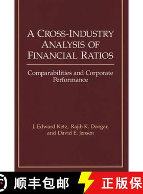 预订 A Cross-Industry Analysis of Financial Ratios: Comparabilities and Corporate Performance [9780899304632]