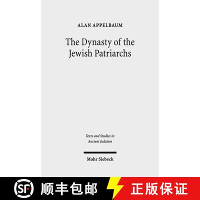 【3-4周达】The Dynasty of the Jewish Patriarchs [9783161529641]